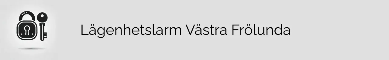 Lägenhetslarm Västra Frölunda